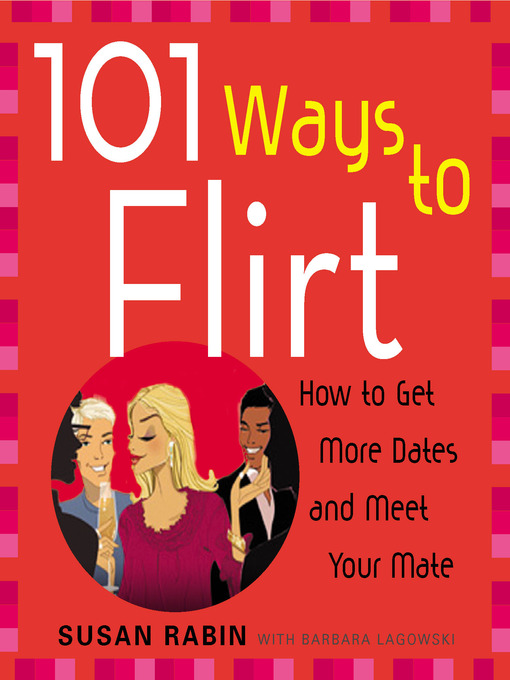 Title details for 101 Ways to Flirt by Susan Rabin - Available